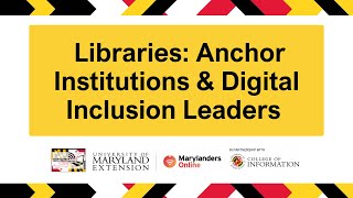 Libraries: Anchor Institutions & Digital Inclusion Leaders