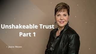 Unshakeable Trust Part 1 | Joyce Meyer