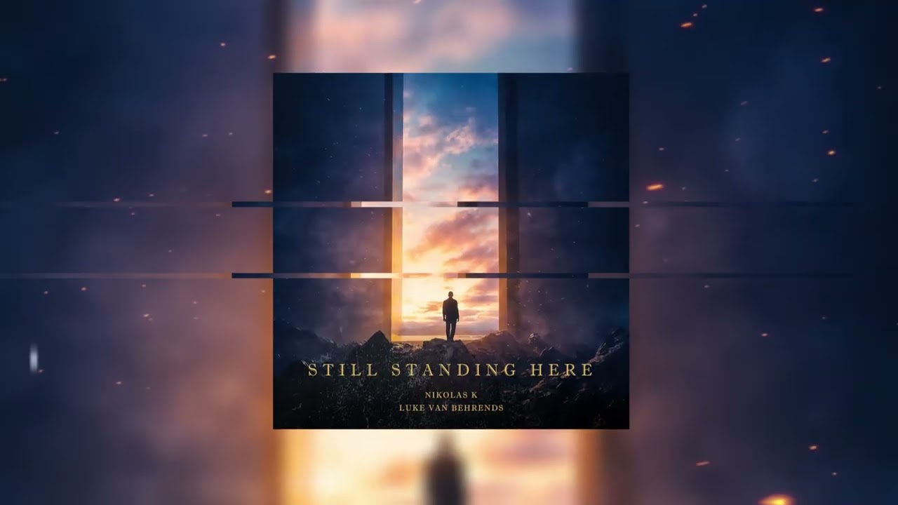 Watch Still Standing Here - Nikolas K, Luke van Behrends | Official Music Video on YouTube Watch Still Standing Here - Nikolas K, Luke van Behrends | Official Music Video on YouTube