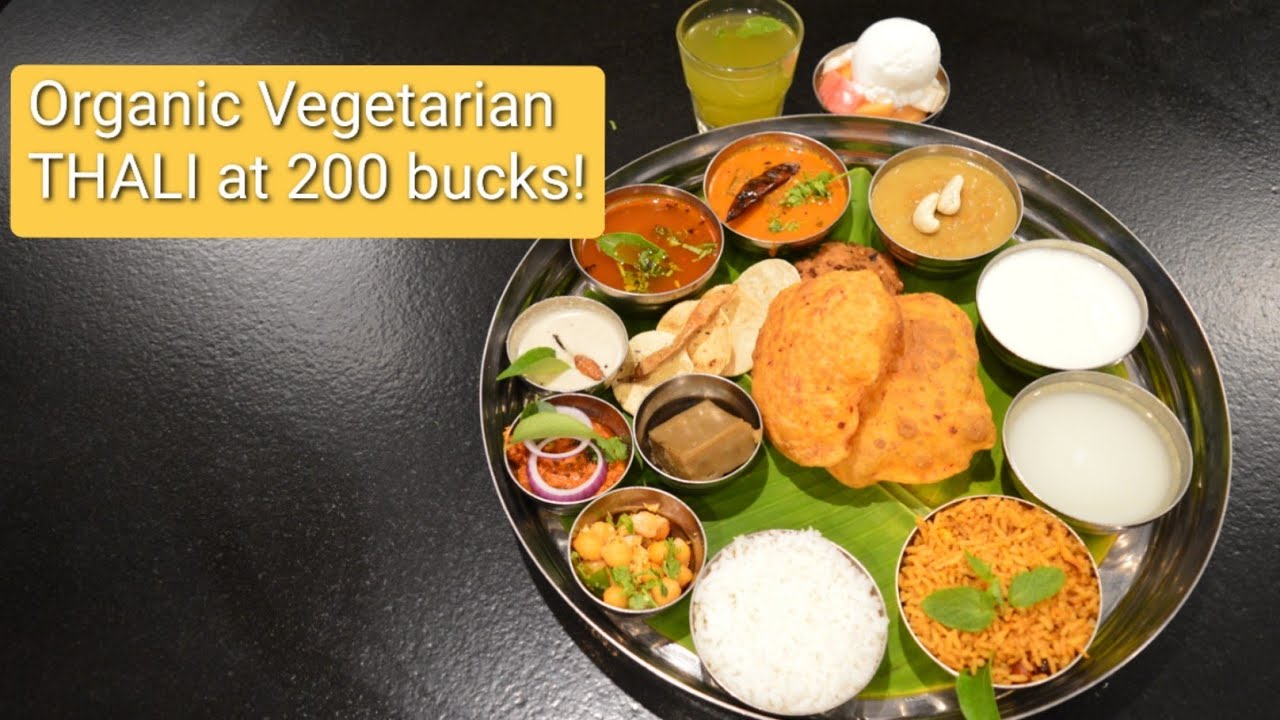 Organic Vegetarian Thali at a Fine Dine Restaurant! | Best Veg. Food in