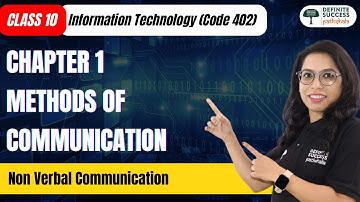 Methods of Communication - Non - Verbal Communication | Class 9th IT (Code 402) Chapter 1