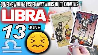 Libra ♎🔞SOMEONE WHO HAS PASSED AWAY WANTS YOU TO KNOW THIS✝️ horoscope for today MAY 13 2026 ♎
