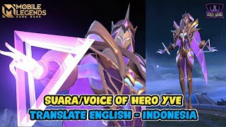 SUARA/VOICE OF HERO YVE MAGE | TRANSLATE ENGLISH ~ INDONESIA MOBILE LEGENDS