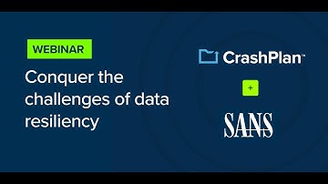 Backups and Data Resiliency Made Easy - A Webinar with SANS & CrashPlan