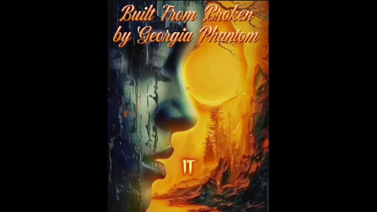 Built from Broken by Georgia Phantom Built from Broken by Georgia Phantom