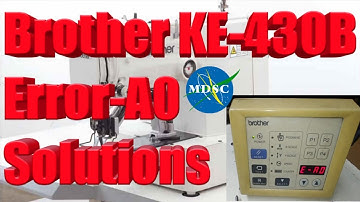 How To Remove Brother KE-430B KE-438F KE-430D KE-430HS Error-A0 Solutions