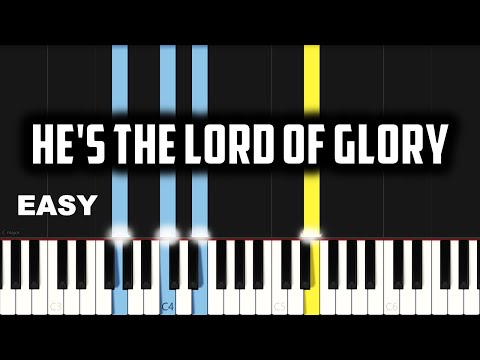 He's the Lord of Glory (PIANO SHEET) - Hymn