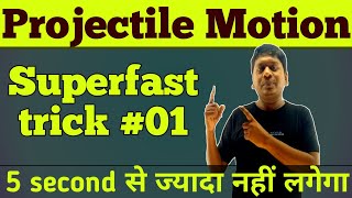 Projectile motion super short trick 01, Projectile motion short tricks,Short tricks by Satyajit sir