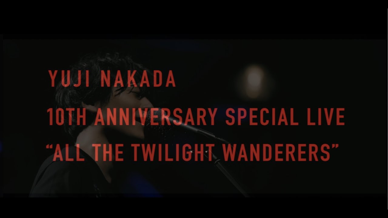 中田裕二 / YUJI NAKADA -10TH ANNIVERSARY SPECIAL LIVE “ALL THE