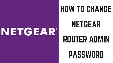How to Change Netgear Router Password