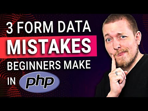 3 Beginner Mistakes in PHP When it Comes to Form Data | Common PHP Beginner Mistakes | PHP Tips