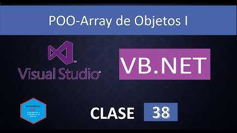38.Programación en Visual Basic.Net con Visual Studio 2019 || POO-Array de Objetos.