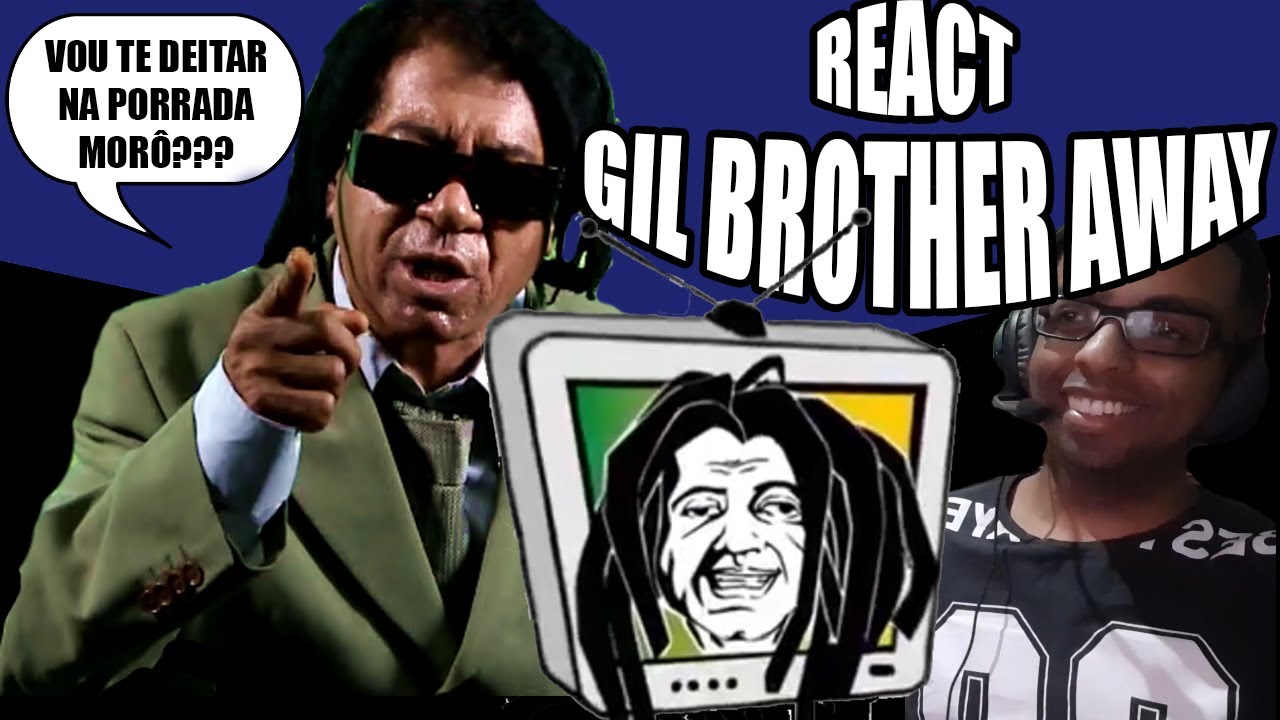 REACT GIL BROTHER AWAY - EMINI RAUS, BOYS DELICADOS, FUNK, SUXA E PUBERDADE!!! (+21)