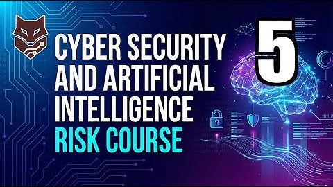 5.AI Governance framework | Cyber security and Artificial Intelligence Risk Course