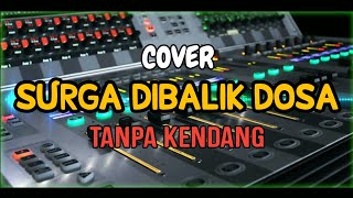 Cover ' SURGA DIBALIK DOSA ' Tanpa kendang