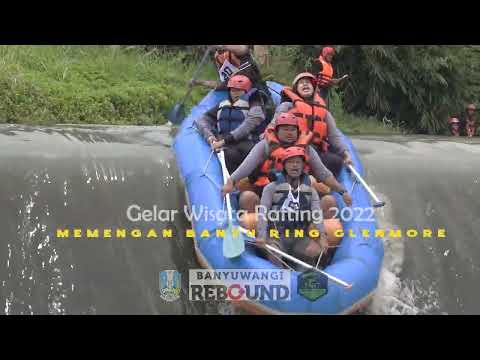 Gelar Wisata Rafting Jatim 2022 Glenmore Rafting, Banyuwangi