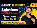 Solutions - NCERT intext Qurstions (Que. 1 to Q 4). Class 12 Chemistry Chapter 1! CBSE,UP 2026-2027 