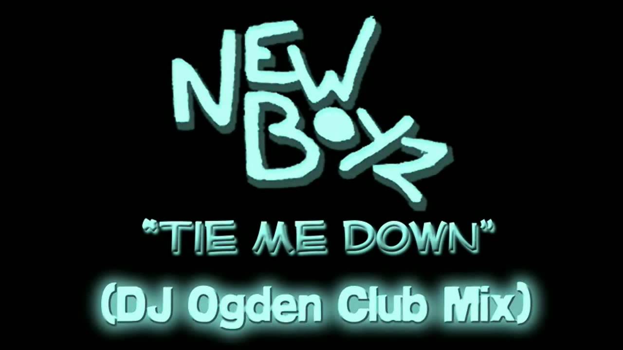 New Boyz Tie Me Down (Official Club ReMix by DJ Ogden) YouTube