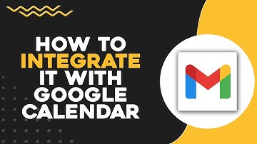 How To Integrate Gmail with Google Calendar (Quick Tutorial)