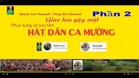 Phần 2 QT Lon -  BM Tâm  hát tiếng Mường ở xóm Khanh, xã Ân nghĩa