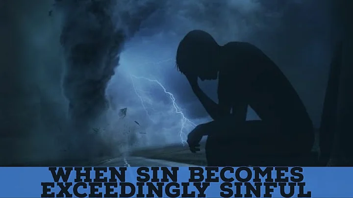 Gary Howard "When Sin Becomes Exceedingly Sinful"