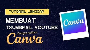 Cara Membuat Thumbnail YouTube di Aplikasi Canva (Mudah dan Gratis)