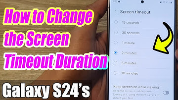 Galaxy S24/S24+/Ultra: How to Change the Screen Timeout Duration