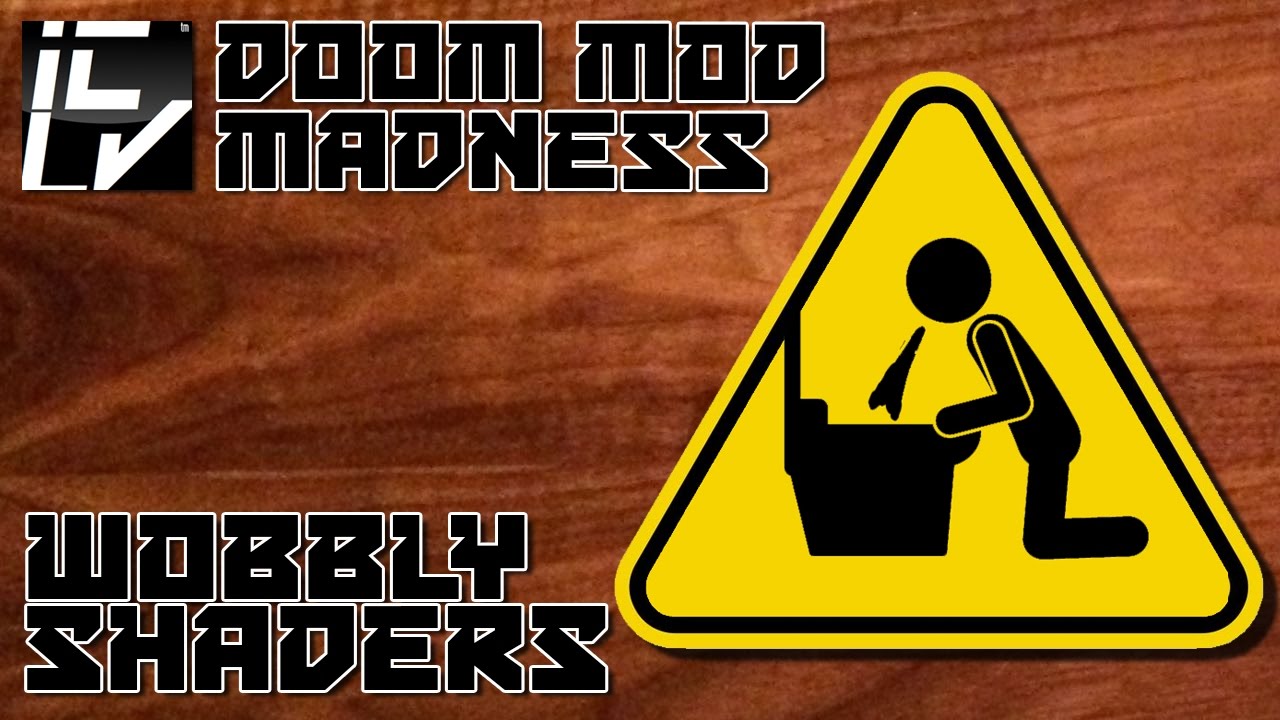 Wobbly Shaders - Doom Mod Madness