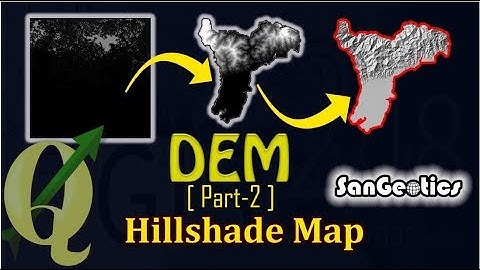 Hillshade Map in Qgis | DEM Part 2 | Sanjib Mandal | SanGeotics