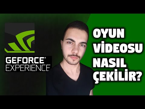 GeForce Experience ile Oyun Videosu Nasıl Çekilir ve Ayarları Nasıl Yapılır?