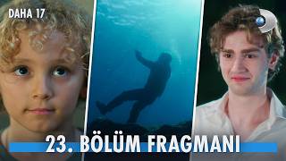 Daha 17 23. Bölüm Fragmanı | Teoman, Demir olduğunu öğrenemeden ölecek mi? @kanald