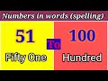 Counting 51 to 100 in Words|Fifty One to Hundred in Words|Numbers Name 51 to 100 |Spelling 51 to 100