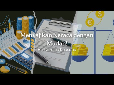 Cara Mudah Menyajikan Neraca: Panduan Lengkap untuk Pemula