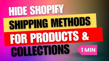 How to Hide Shipping Methods for Specific Products or Collections at Shopify Checkout