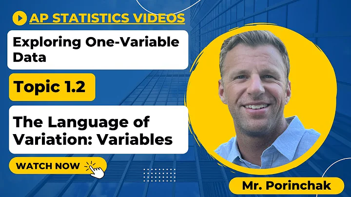 AP Statistics: Topic 1.2 The Language of Variation: Variable