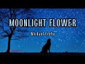MOONLIGHT FLOWER - MICHAEL CRETU || LYRICS VIDEO