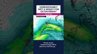 Unseasonably wet and windy for the UK on Friday