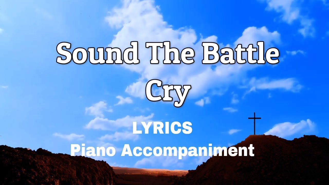 Sound the Battle Cry Piano Lyrics YouTube