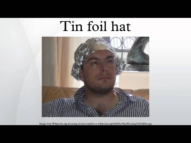 Tin foil hat - Wikipedia