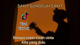 Betapa indah kisah cinta kita yang dulu SAKIT SUNGGUH SAKIT tiktok viral cover panjiahriff