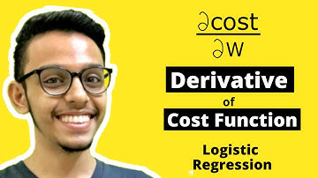Derivative of Cost function for Logistic Regression | Machine Learning