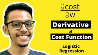Derivative of Cost function for Logistic Regression | Machine Learning