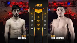 Рамазан Каримов vs. Ибрагим Торомаматов | Ramazan Karimov vs. Ibragim Toromamatov | ACA YE 32