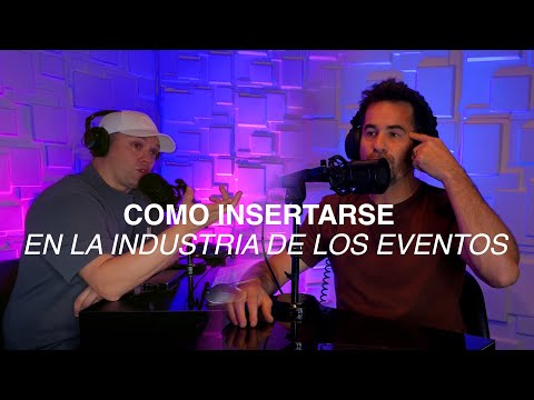 Miniatura del episodio: T01E13 - Cómo insertarse en la Industria de los Eventos