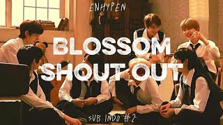 ENHYPEN Blossom x Shout Out #2 | Sub Indonesia