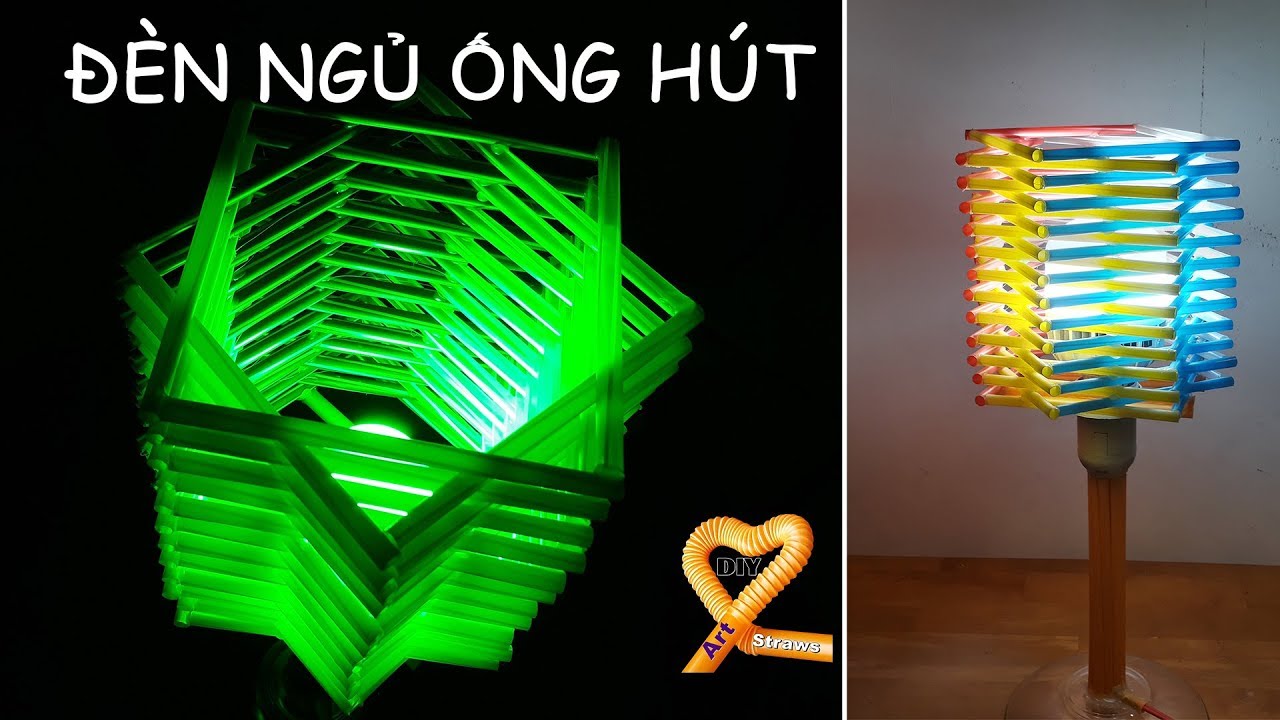 ĐỘC -LẠ 💡 Cách làm đèn ngủ để bàn đọc đáo từ ống hút rất sáng tạo mà đẹp DIY Ống Hút