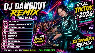 DJ Dangdut Remix Terbaik 2026 🔥 Happy Asmara x Denny Caknan x NDX AKA Full Bass TikTok Viral Nonstop