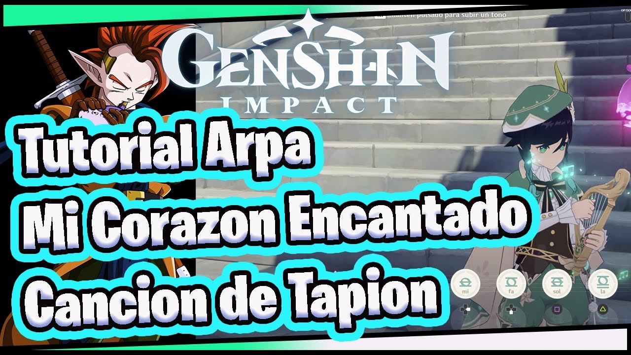 🔥🔥 Tutorial Arpa Mi Corazon Encantado y Cancion de Tapion 🔥🔥Genshin