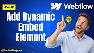 How To Add A Dynamic Embed Element To A Collection in Webflow