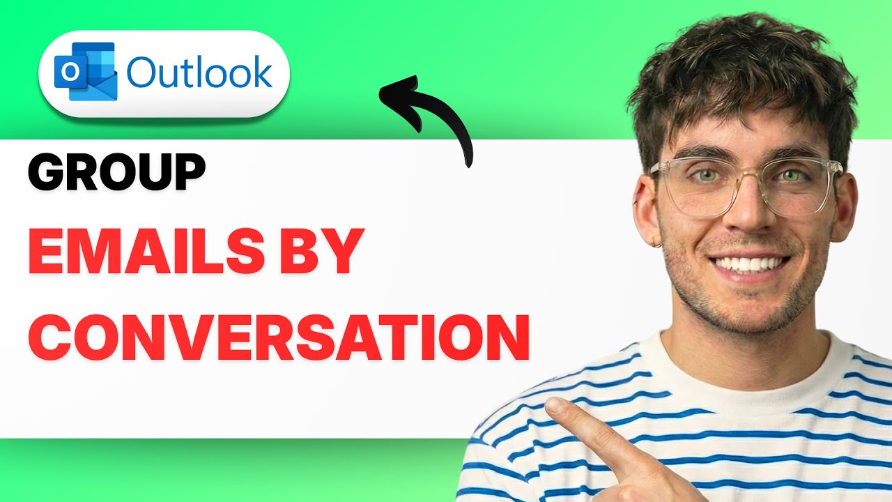 How to Group Emails by Conversation in Outlook [2026 Full Guide]